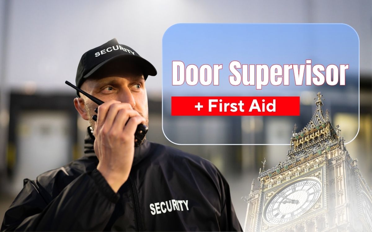 SIA Door Supervisor + First Aid
